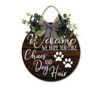 Welcome We Hope You Like Chaos And Dog Hair Front Door Sign Funny Wreaths Hanging Wooden Plaque Decoration Round Rustic Wood Farmhouse Porch Decor for Home Front Door Decor, 12 x 12 Inch