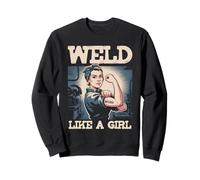 Weld Like A Girl Try To Keep Up Welder Ironworker Welding Sweatshirt