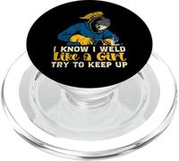 Weld Like A Girl Welder Ironworker Ironsmith Welding Women PopSockets PopGrip for MagSafe