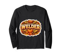 Welder Thanksgiving Fall Welding Autumn Pumpkin Turkey Fun Long Sleeve T-Shirt