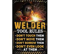 Welder Welder Tool Rules Welding Home Retro Metal Tin Sign 8X12 Inches