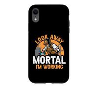 Welder Welding Worker Look Away Mortal I'm Working Case for iPhone XR