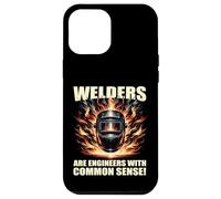 Welders Are Engineers With Common Sense Case for iPhone 12 Pro Max