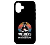 Welders Do It With Intense Heat Welding Humor Case for iPhone 16