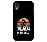 Welders Do It With Intense Heat Welding Humor Case for iPhone XR