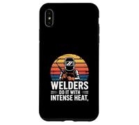 Welders Do It With Intense Heat Welding Humor Case for iPhone XS Max