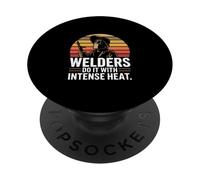 Welders Do It With Intense Heat Welding Humor PopSockets Adhesive PopGrip