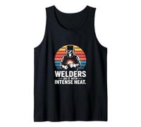Welders Do It with Intense Heat Welding Humor Tank Top