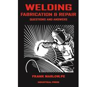 Welding Fabrication and Repair : Questions & Answers