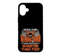 Welding Hood Make Me Look Smarter Than You Welder Pride Case for iPhone 16 Plus