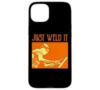 Welding Joke Welder Just Weld It Case for iPhone 15 Plus