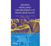 Welding Metallurgy and Weldability of Nickel-Base Alloys