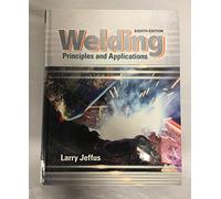 Welding: Principles and Applications