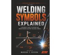 Welding Symbols Explained: A Beginner's Guide to Reading and Understanding Blueprint Welding Symbols