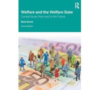 Welfare and the Welfare State: Central Issues Now and in the Future