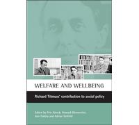 Welfare and wellbeing: Richard Titmuss's contribution to social policy