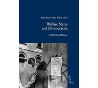 Welfare States and Democracies: A Multi-Voice Dialogue (Viella Historical Research, 28)