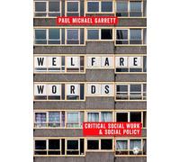 Welfare Words: Critical Social Work & Social Policy