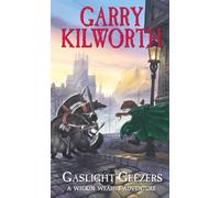 Welkin Weasels (4): Gaslight Geezers