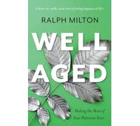 Well Aged: Making the Most of Your Platinum Years