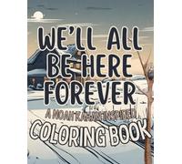 We'll All Be Here Forever: Busyhead (Noah fan) themed coloring book for teens and adults