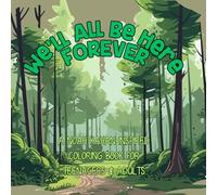 We'll All Be Here Forever: Noah Kahan Inspired Coloring Book