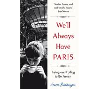 We'll Always Have Paris : Trying and Failing to Be French