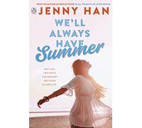 We'll Always Have Summer: Book 3 in the Summer I Turned Pretty Series