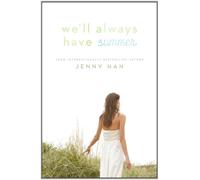 We'll Always Have Summer[ WE'LL ALWAYS HAVE SUMMER ] by Han, Jenny (Author ) on Apr-26-2011 Hardcover