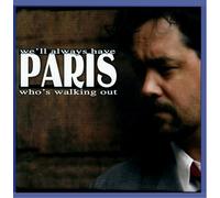 We'll Always Have/Who's Walking Out