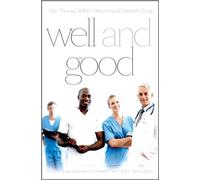 Well and Good : A Case Study Approach to Health Care Ethics