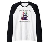 Well aren't I Just The Cutest Kitten Triple Dipped in Psycho Raglan Baseball Tee