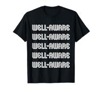 Well-aware T-Shirt