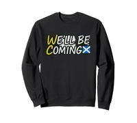 We'll Be Coming, I Love Scotland, Awesome Scottish Gifts Sweatshirt