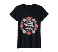 We'll Be Friends Forever You Know Too Much - Value Graphic T-Shirt, Women, Black, XS