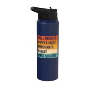 Well Behaved Copper Ingot Merchants Rarely Make History Stainless Steel Insulated Water Bottle