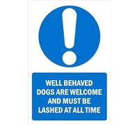 Well behaved dogs are welcome and must be lashed at all time, mandatory sign - Self adhesive sticker (300mm x 200mm)