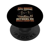 Well Behaved Until Someone Bothers Me Counting Pharmacy Cat PopSockets Adhesive PopGrip