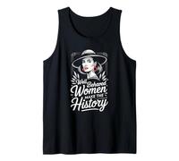 Well Behaved Women Make The History Tank Top