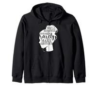 Well Behaved Women Rarely Make History Zip Hoodie