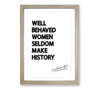 Well Behaved Women Typography Framed Print | A2 Oak Framed Wall Art | Ready to Hang | Modern Positive Affirmations Picture | Living Room Bedroom Lounge Office