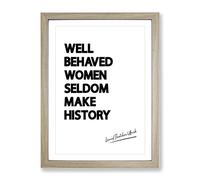 Well Behaved Women Typography Quote Framed Print | A2 Oak Framed Wall Art | Ready to Hang | Modern Positive Affirmations Picture | Living Room Bedroom Lounge Office