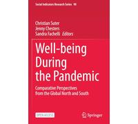 Well-being During the Pandemic: Comparative Perspectives from the Global North and South (Social Indicators Research Series)