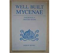 Well Built Mycenae, Fascicule 27: Ground Stone