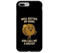 Well Butter My Buns and Call Me a Biscuit - Funny Sexy Bun Case for iPhone 7 Plus/8 Plus