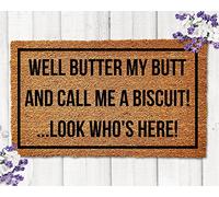 Well Butter My Butt and Call me a Biscuit Doormat, Look Who's Here Doormat, Funny Doormat, Joke Doormat, Corny Doormat, Silly Door Mat Funny Home Kitchen Balcony Decoration 18X30 Inch