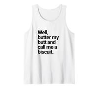 Well, Butter My Butt and Call Me a Biscuit, Funny Graphic Tank Top