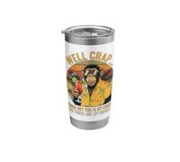 Well Crap Turns Out This is My Circus Monkeys Stainless Steel Insulated Tumbler