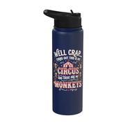 Well Crap Turns Out This is My Circus Stainless Steel Insulated Water Bottle