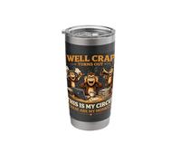 Well Crap Turns Out This is My Circus Those are My Monkeys Stainless Steel Insulated Tumbler